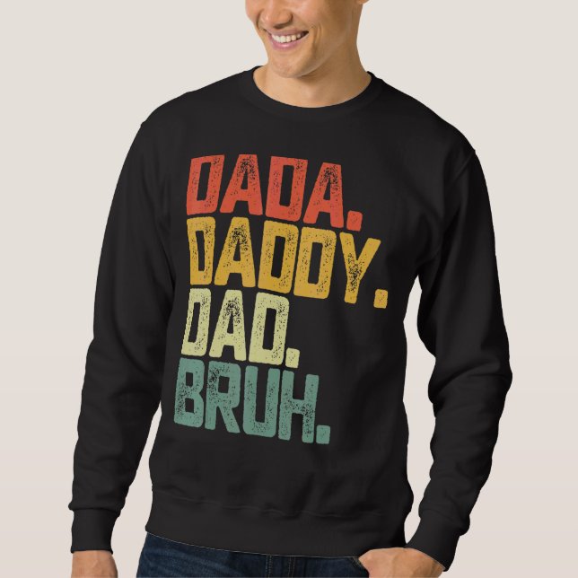 Fars dag Dada pappa Pappa Bruh Bruh Lång Ärmad Tröja (Framsida)