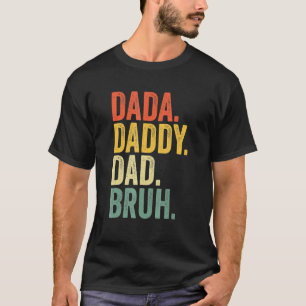 Fars dag Dada pappa Pappa Bruh Bruh T Shirt