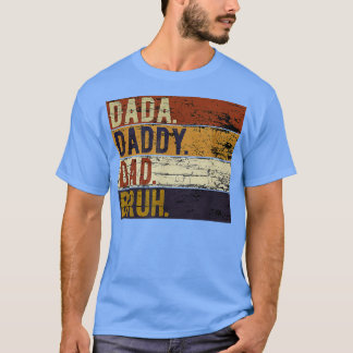 Fars dag Dada pappa Pappa Bruh Bruh T Shirt