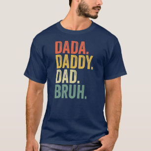 Fars dag Dada pappa Pappa Bruh Bruh  T Shirt