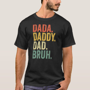 Fars dag Dada pappa Pappa Bruh Bruh  T Shirt