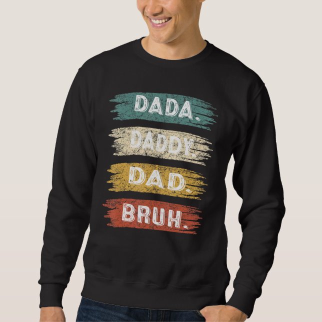 Fars dag Dada pappa Pappa Bruh Family Matching O Lång Ärmad Tröja (Framsida)