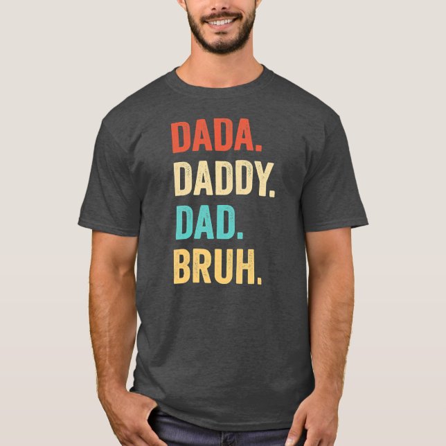 Fars dag Dada pappa Pappa Bruh Fars dag  T Shirt (Framsida)