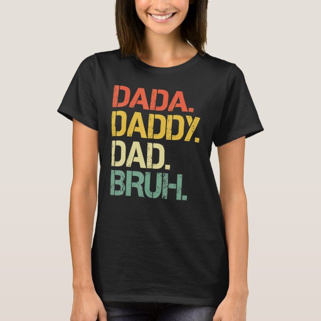 Fars dag Dada pappa Pappa Bruh Lycklig Far KDA T Shirt (Framsida)