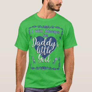 Fars dag Daddys Little Girl DDotter Sh T Shirt