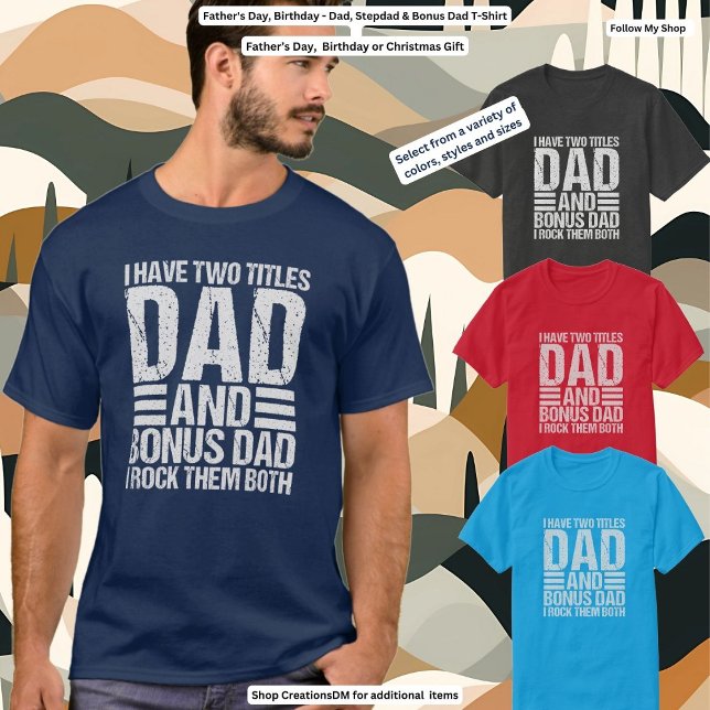 Fars dag, födelsedagen - Pappa, Stepdad och Bonus  T Shirt (Skapare uppladdad)