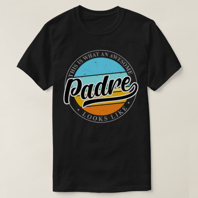 Fars dag födelsedagspresent till Padre Pappa från  T Shirt (Design framsida)