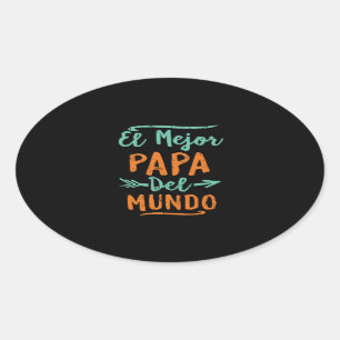 Fars dag för El Mejor Pappa Del Mundo Pappa Ovalt Klistermärke