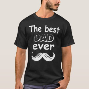 Fars dag för pappa! Den bästa Pappan någonsin 2 T Shirt
