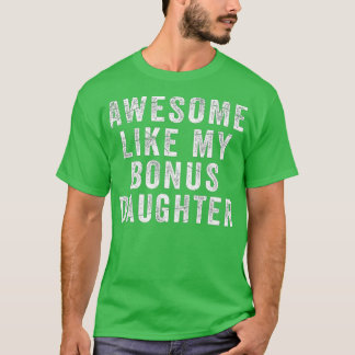 Fars dag från StepDaughn Fantastisk som My Dau T Shirt