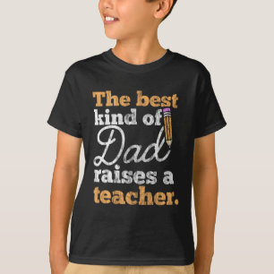 Fars dag Gift Best Kind Pappa Raises a Teache T Shirt