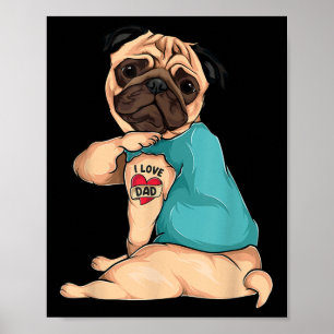 Fars dag Gift Rolig hund Pug I Kärlek Pappa Tattoo Poster