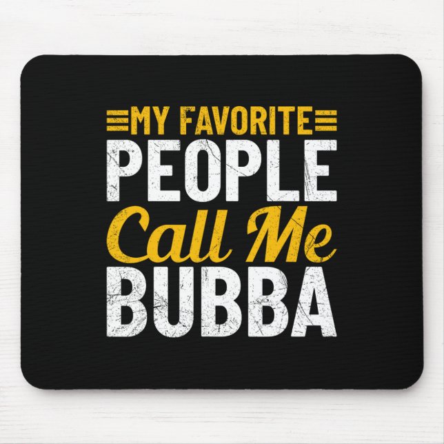 Fars dag Humor Min favoritgrupp kallar mig Bubba Musmatta (Framsidan)