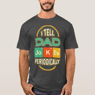Fars dag I Berätta för Pappa-skämt regelbundet T Shirt