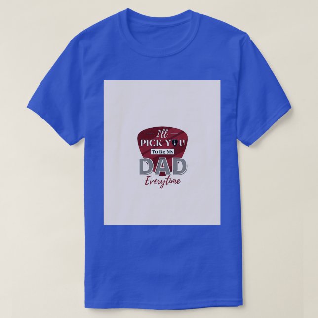 Fars dag Ill Plocka att du ska vara min PAPPA varj T Shirt (Design framsida)