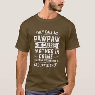 Fars dag kallar de mig Pawpaw för partner i T Shirt