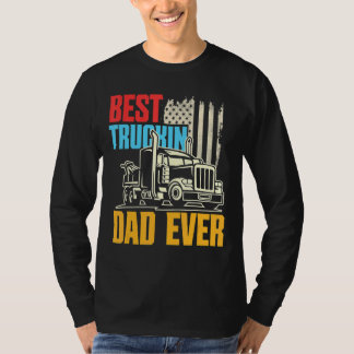 Fars dag Lastbil Driver Trucker Best Truckin'D T Shirt