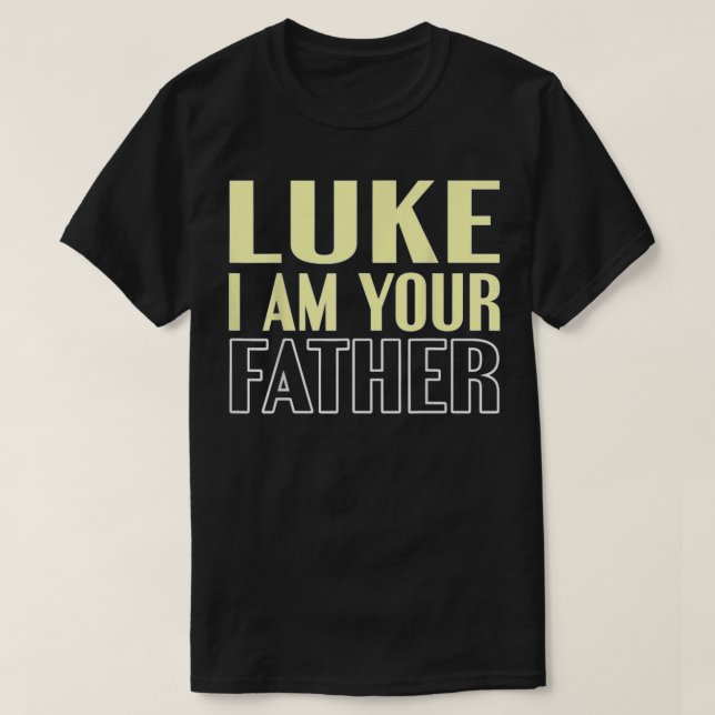 Fars dag Luke jag är din Far T Shirt (Design framsida)