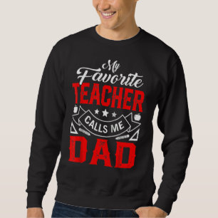 Fars dag Min favoritlärare kallar mig Pappa Pappa Lång Ärmad Tröja