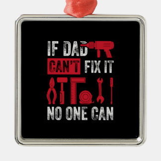 Fars dag om Pappa inte kan åtgärda Julgransprydnad Metall