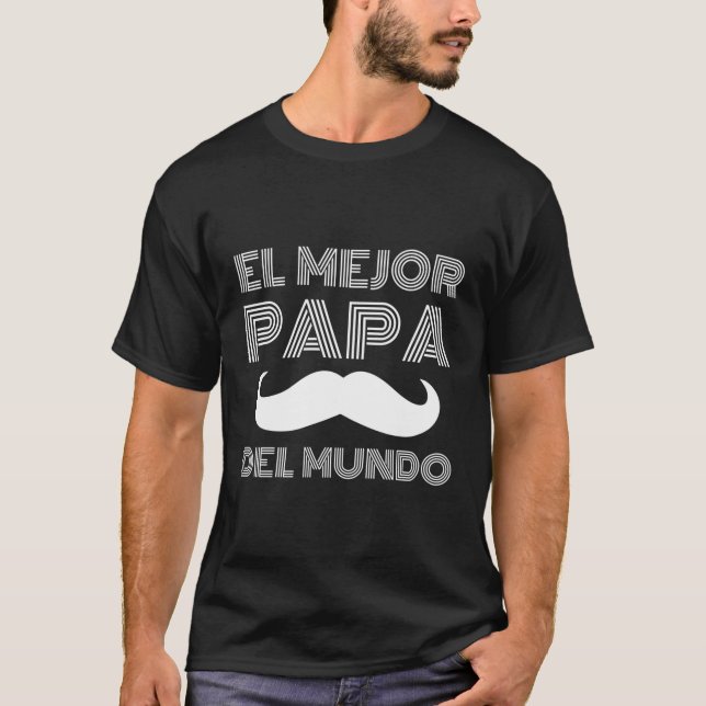 Fars dag på spanska El Mejor Pappa Del Mundo T Shirt (Framsida)