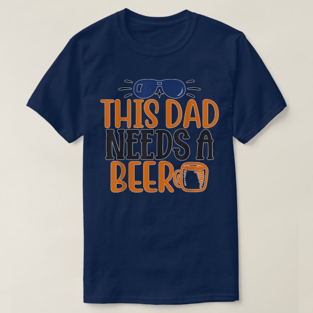 Fars dag pappa behöver en öl Drink Pub Pub F T Shirt (Design framsida)