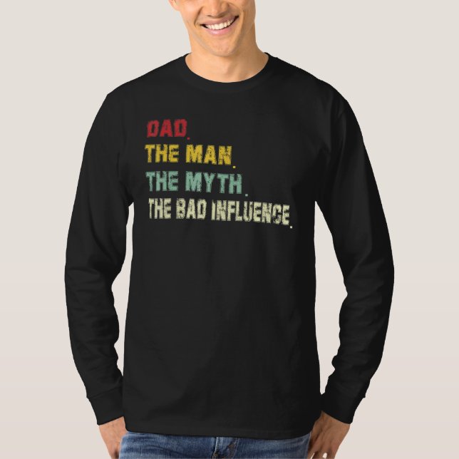 Fars dag pappa, mannen, myten, det onda influen t shirt (Framsida)