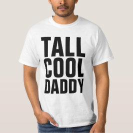 Fars dag PAPPA Shirts, TALL COOLA DADDY T Shirt