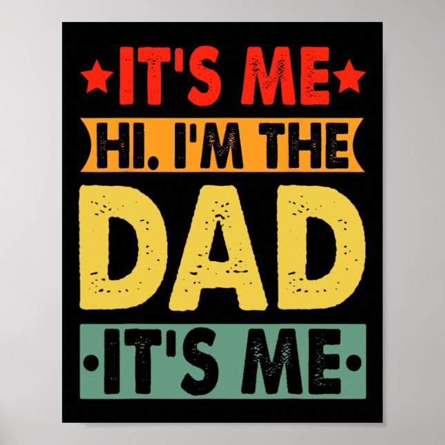 Fars dag Shirt Funny It&#, som jag Hej, jag&#, som Poster (Framsidan)