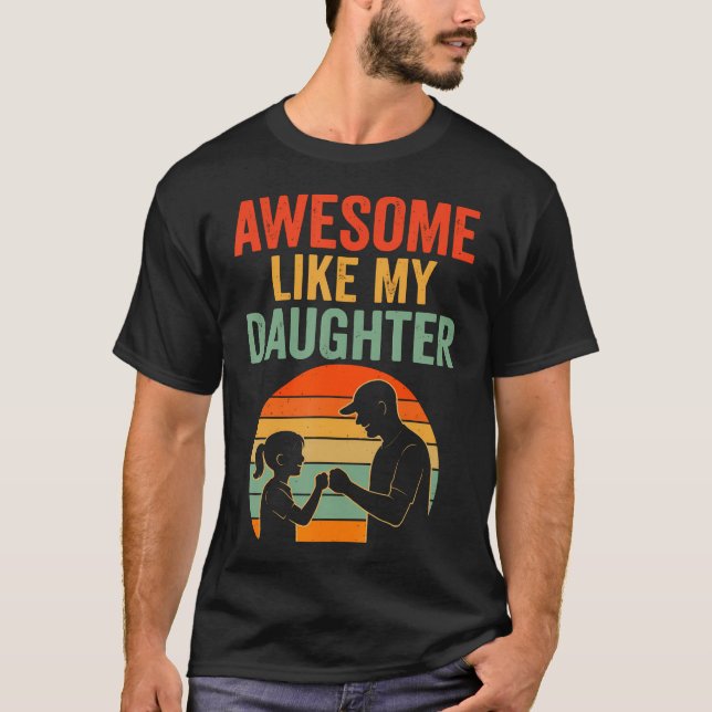 Fars dag skjorta män Awesome som min dotter Kul T Shirt (Framsida)