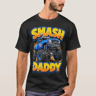 Fars dag Smash Daddy Monster Truck  T Shirt