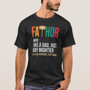 Fars dag Thor Fathor som en Pappa. T Shirt