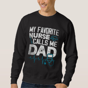 Fars dag Till pappa Min favorit sjuksköterska kal Lång Ärmad Tröja