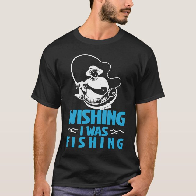 Fars dag Wishing I var fiskare T Shirt (Framsida)
