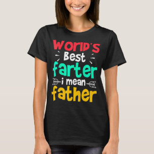Fars dag World's Best Farter I Elak Far T Shirt