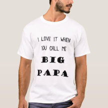 Fars dagT-tröja ", när dig appellen mig den stora