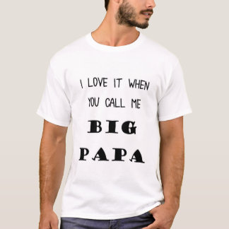 Fars dagT-tröja ", när dig appellen mig den stora Tee