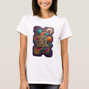 Färsk Guld DANSAR SOM OM INGEN TITTAR T Shirt