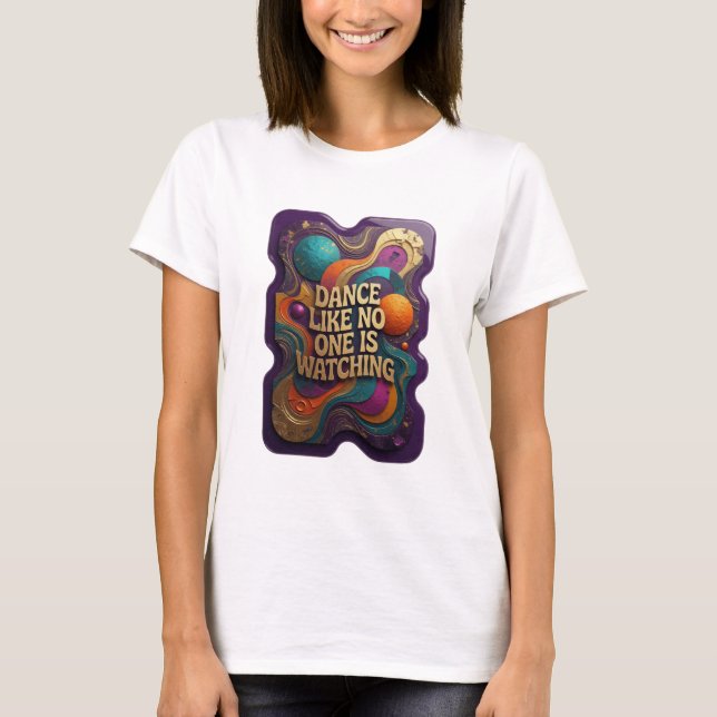 Färsk Guld DANSAR SOM OM INGEN TITTAR T Shirt (Framsida)