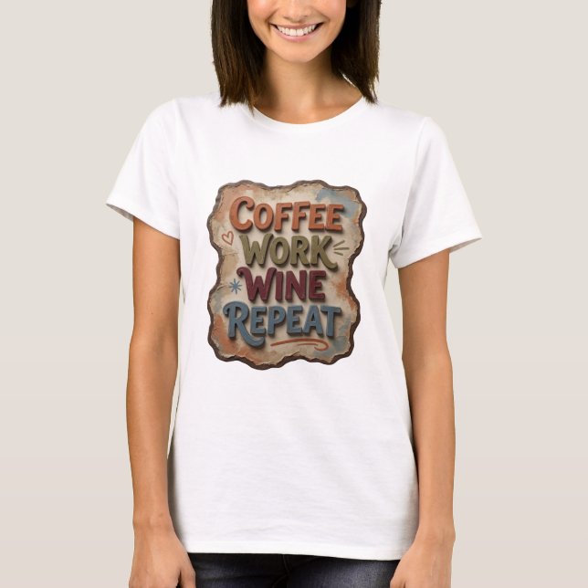 Färsk Orange KAFFE ARBETE VIN REPETERAR T Shirt (Framsida)