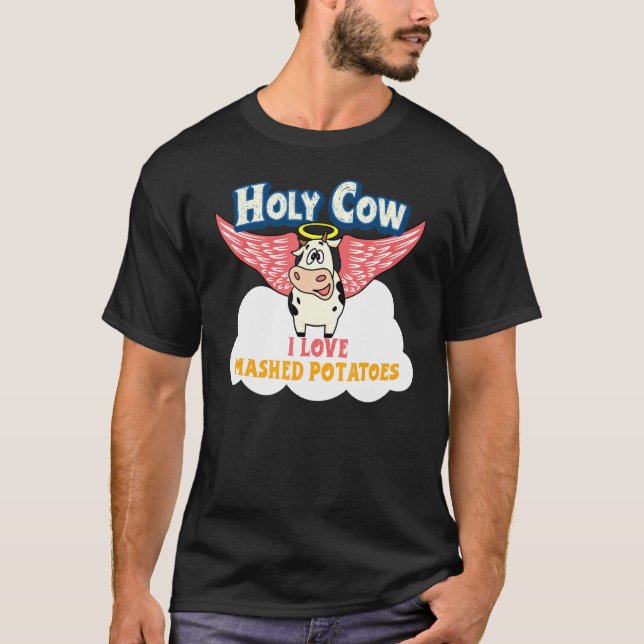 Färsk potatismos Heliga ko jag älskar potatismos T Shirt (Framsida)