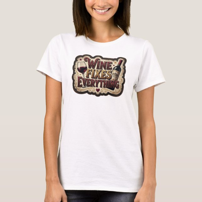 Färsk Rosa VIN FIXAR ALLT T-Shirt Design (Framsida)