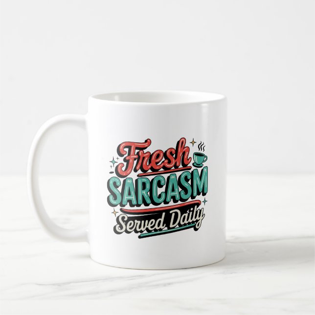 Färsk Sarcasm-serverad dagligen Kaffemugg (Vänster)