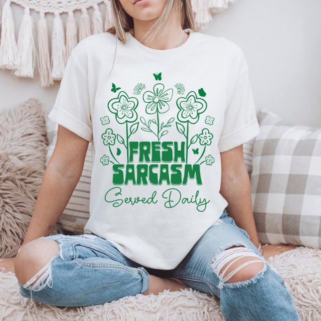 Färsk Sarkasm Serveras Dagligen Söta Blommor Fjäri T Shirt (Skapare uppladdad)