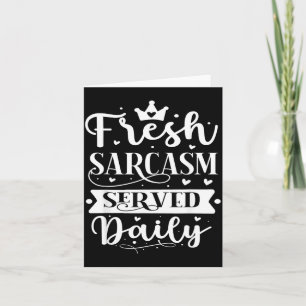 Färska Sarcasm Serveras Dagligen Design Kort