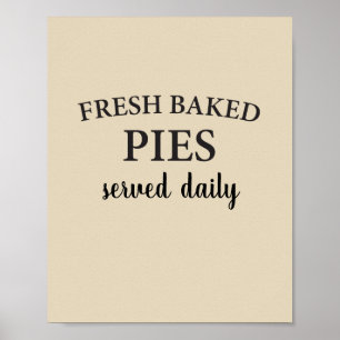 Färskt bakat Paj serverat dagligen Poster