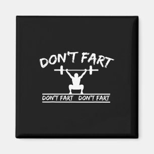 Fart inte Funny Gym Fitness Workout Weights Squat Magnet