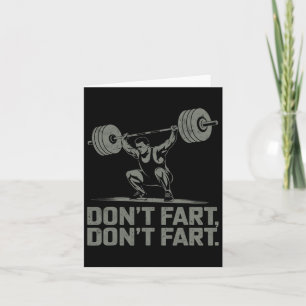 Fart inte Funny Weightlift Joke Gym Humor Work Kort