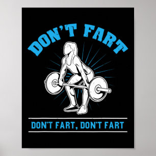 Fart inte I Bodybuilding Weightlift Workout Gy Poster