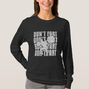 Fart inte leg Day Gym Workout Weights Squat T Shirt